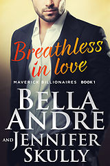 eBook (epub) Breathless In Love (The Maverick Billionaires 1) de Bella Andre, Jennifer Skully