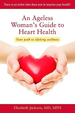E-Book (epub) An Ageless Woman's Guide to Heart Health von Elizabeth Jackson