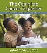 Reliure en spirale The Complete Cancer Organizer de Jamie Schwachter, Josette Snyder
