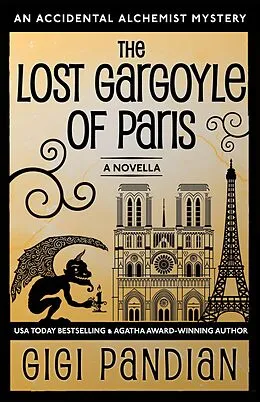 E-Book (epub) The Lost Gargoyle of Paris (An Accidental Alchemist Mystery) von Gigi Pandian