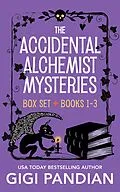 E-Book (epub) The Accidental Alchemist Mysteries Box Set: Books 1-3 von Gigi Pandian