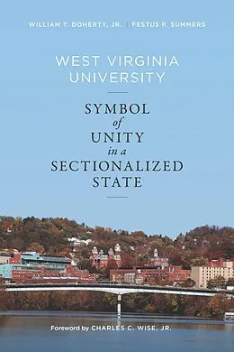 E-Book (pdf) West Virginia University von Jr William T. Doherty, Summers Festus P. Summers