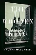 E-Book (epub) The Wooden King von Thomas McConnell