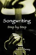 E-Book (epub) Songwriting Step by Step von Aaron Cheney
