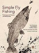 Kartonierter Einband Simple Fly Fishing (Revised Second Edition) von Yvon Chouinard, Craig Mathews, Mauro Mazzo