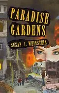 E-Book (epub) Paradise Gardens von Susan I. Weinstein