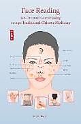 Couverture cartonnée Face Reading: Self-Care and Natural Healing Through Traditional Chinese Medicine de Jianshe Wu