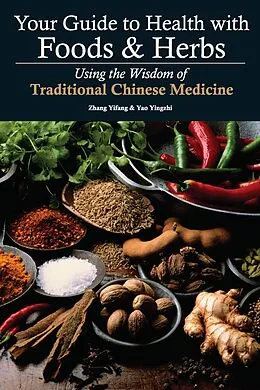 E-Book (epub) Your Guide to Health with Foods & Herbs von Yifang Zhang