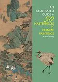 E-Book (epub) Illustrated Guide to 50 Masterpieces of Chinese Paintings von Kunfeng Huang