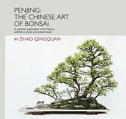E-Book (epub) Penjing: The Chinese Art of Bonsai von Qingquan Zhao, Xuenian Han, Le Huang
