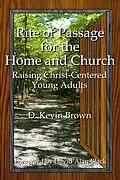 E-Book (epub) Rite of Passage for the Home and Church von D. Kevin Brown