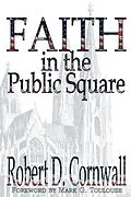 E-Book (epub) Faith in the Public Square von Robert D. Cornwall