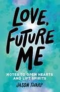 Fester Einband Love, Future Me von Jason Tharp