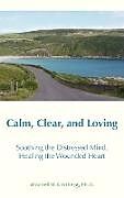 Fester Einband Calm, Clear, and Loving von Mitchell D. Ginsberg