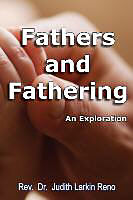 Kartonierter Einband Fathers and Fathering von Judith Larkin Reno
