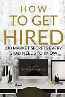 Kartonierter Einband How to Get Hired von Jill DeSena-Shook