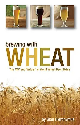 E-Book (epub) Brewing with Wheat von Stan Hieronymus