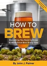 Kartonierter Einband How to Brew von John J Palmer