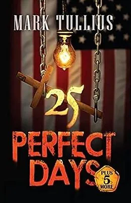 E-Book (epub) 25 Perfect Days: Plus 5 More von Mark Tullius