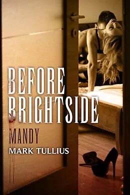 E-Book (epub) Before Brightside: Mandy von Mark Tullius