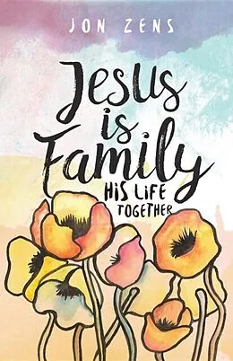 E-Book (epub) Jesus Is Family von Jon Zens