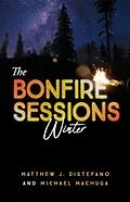 E-Book (epub) The Bonfire Sessions von Matthew J. Distefano, Michael Machuga