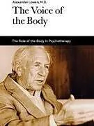 Kartonierter Einband The Voice of the Body von Alexander Lowen