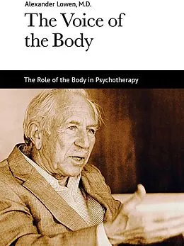 E-Book (epub) Voice of the Body von Alexander Lowen M. D.