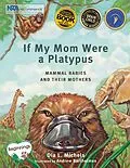 E-Book (epub) If My Mom Were A Platypus von Dia L. Michels