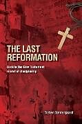 Kartonierter Einband The Last Reformation: Back to the New Testament model of discipleship von Torben Søndergaard