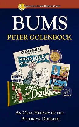 E-Book (epub) Bums: An Oral History of the Brooklyn Dodgers von Peter Golenbock