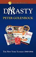 E-Book (epub) Dynasty: The New York Yankees 1949: 1964 von Peter Golenbock