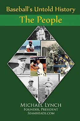 E-Book (epub) Baseball's Untold History: The People von Michael Lynch