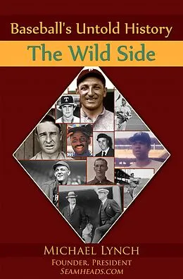 E-Book (epub) Baseball's Untold History: The Wild Side von Michael Lynch