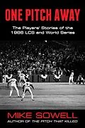 E-Book (epub) One Pitch Away: The Players' Stories of the 1986 LCS and World Series von Mike Sowell