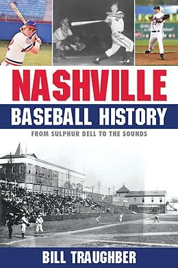 E-Book (epub) Nashville Baseball History von Bill Traughber