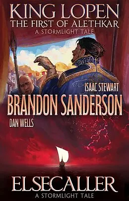 E-Book (epub) Elsecaller and King Lopen the First of Alethkar von Brandon Sanderson, Dan Wells, Isaac Stewart