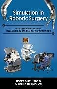Couverture cartonnée Simulation in Robotic Surgery de Roger D Smith, Mireille Truong