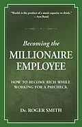 E-Book (epub) Becoming the Millionaire Employee von Roger Smith