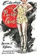 Kartonierter Einband Entomology of the Pin-Up Girl von Lauren Osborn