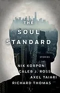 E-Book (epub) Soul Standard von Richard Thomas, Caleb Ross, Axel Taiari