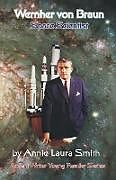 Couverture cartonnée Wernher von Braun - Space Scientist de Annie Laura Smith