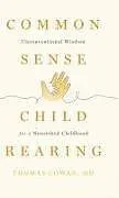 Fester Einband Commonsense Childrearing von Thomas Cowan