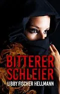 E-Book (epub) Bitterer Schleier (German Edition of Bitter Veil) von Libby Fischer Hellmann
