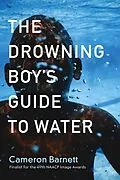 E-Book (epub) Drowning Boy's Guide to Water von Barnett Cameron Barnett