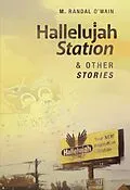 E-Book (epub) Hallelujah Station and Other Stories von M. Randal O'Wain