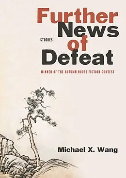 E-Book (epub) Further News of Defeat von Wang Michael X. Wang