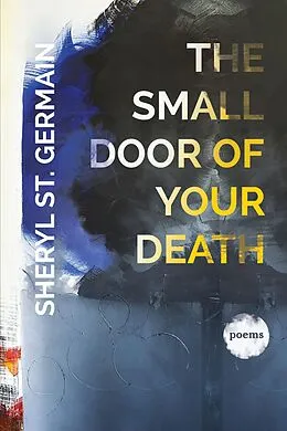 ePUB Small Door of Your Death von Sheryl St. Germain