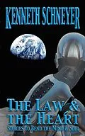 E-Book (epub) Law & the Heart: Speculative Stories to Bend the Mind and Soul von Kenneth Schneyer