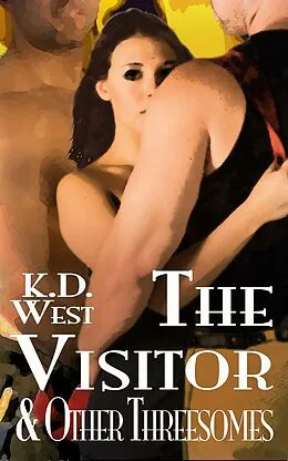 E-Book (epub) Visitor & Other Threesomes von K. D. West